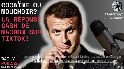 Cocaïne ou Mouchoir  La Réponse Cash de Macron sur TikTok !