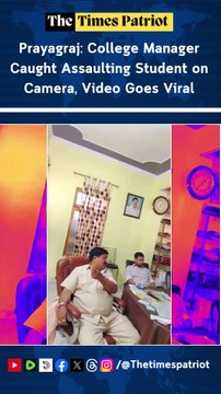 Prayagraj: College Manager Caught Assaulting Student on Camera, Video Goes Viral