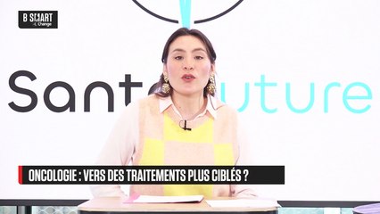 SANTÉ FUTURE - Oncologie, vers des traitements plus ciblés ?