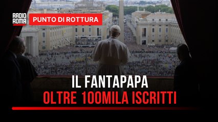 Il FantaPapa, oltre 100mila iscritti