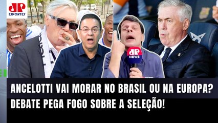 PEGOU FOGO! "PELO AMOR DE DEUS! Se o Ancelotti MORAR NA EUROPA e NÃO no Brasil..." SELEÇÃO DEBATIDA!
