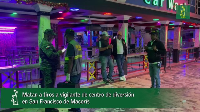 Matan a tiros a vigilante de centro de diversión en San Francisco de Macorís