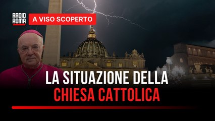 La situazione della Chiesa cattolica (Con Arcivescovo Carlo Maria Viganò)