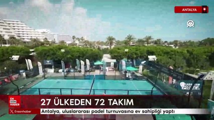 Antalya, uluslararası padel turnuvasına ev sahipliği yaptı