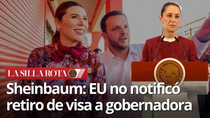 Visa cancelada a gobernadora Marina del Pilar: Sheinbaum pide esperar información de EU