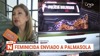 "Negó haber cometido el crimen": Feminicida enviado a Palmasola