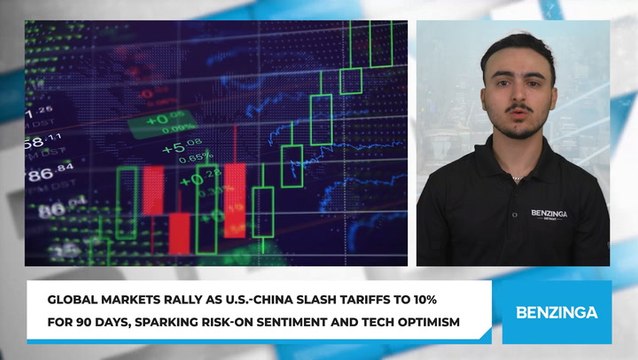 Global Markets Rally As U.S.-China Slash Tariffs To 10% For 90 Days, Sparking Risk-On Sentiment And Tech Optimism