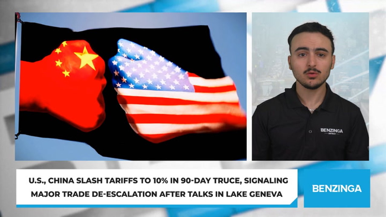 U.S., China Slash Tariffs To 10% In 90-Day Truce, Signaling Major Trade De-Escalation After Talks In Lake Geneva