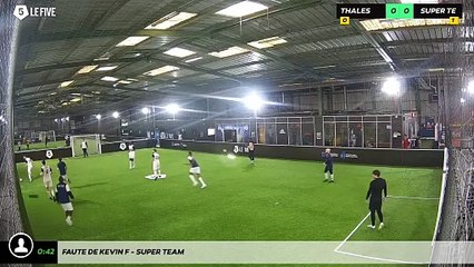 Faute de Kevin F - Super Team