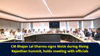 CM Bhajan Lal Sharma signs MoUs during Rising Rajasthan Summit, holds meeting with officials