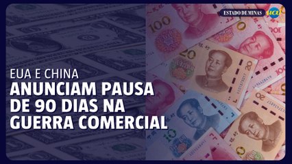 EUA e China anunciam pausa de 90 dias na guerra comercial