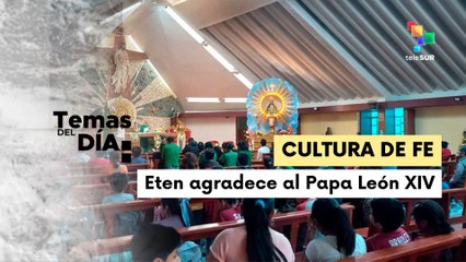 Habitantes de Eten esperan ser reconocidos como una ciudad eucarística