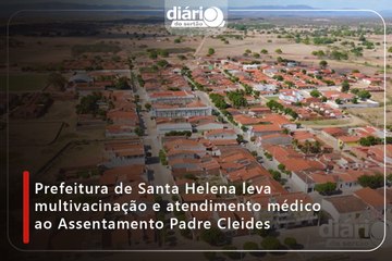 Prefeitura de Santa Helena leva multivacinação e atendimento médico ao Assentamento Padre Cleides