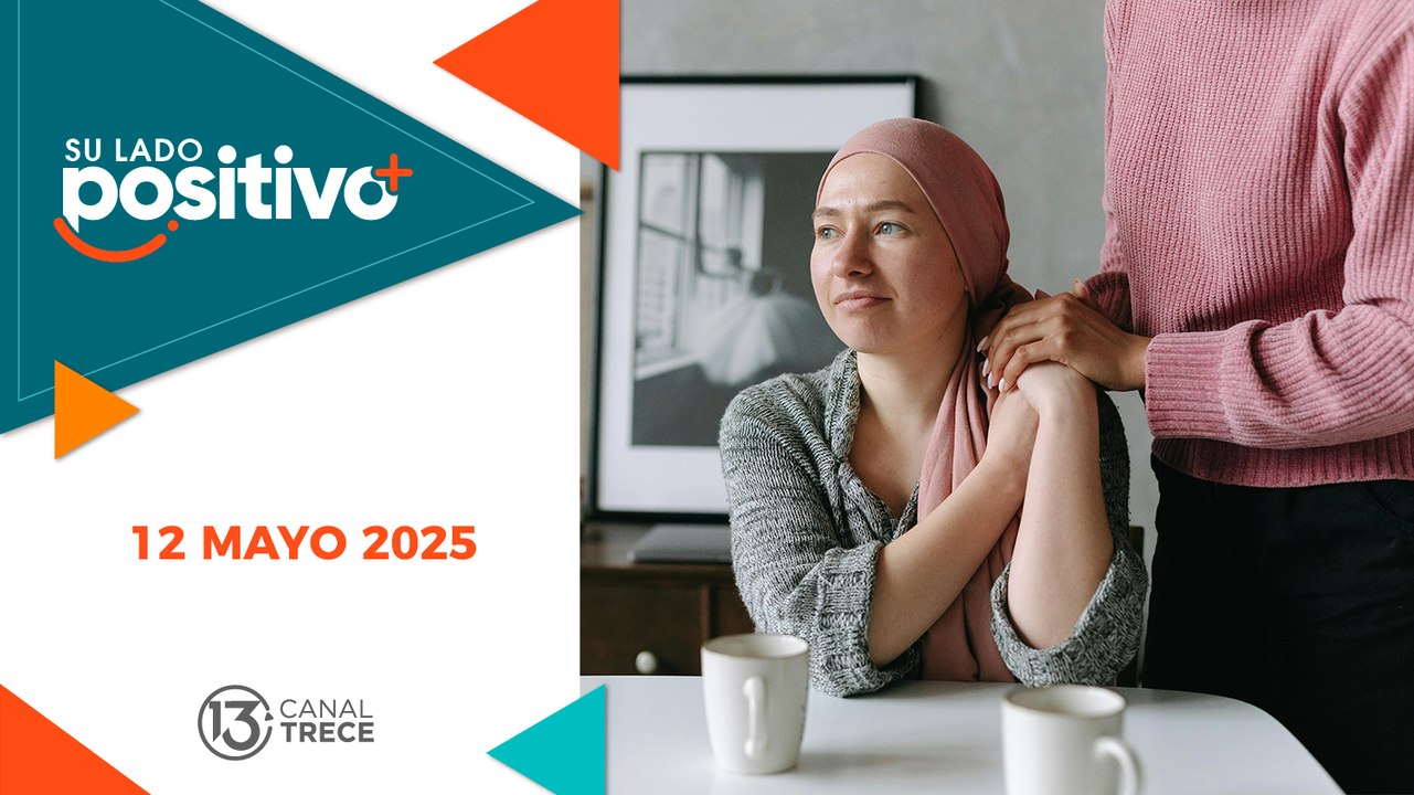 Su lado Positivo | 12 mayo 2025