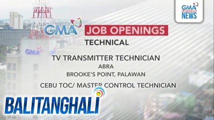 GMA Job Openings | Balitanghali