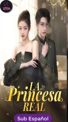 [SUB ESPAÑOL] La princesa real serie completa