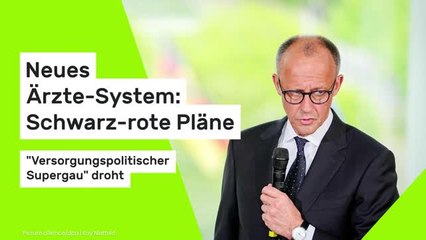 Neues Ärzte-System: Schwarz-rote Pläne: "Versorgungspolitischer Supergau" droht