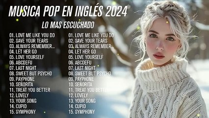 Musica En Inglés 2024 Lo Mas Escuchado - Canciones Pop - 200 Mejores Canciones De La Última Decada