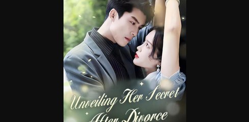 FULL Movie - Unveiling Her Secret After Divorce #cdrama #fullepisode