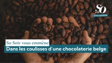 So Soir vous emmène : dans les coulisses d’une chocolaterie belge