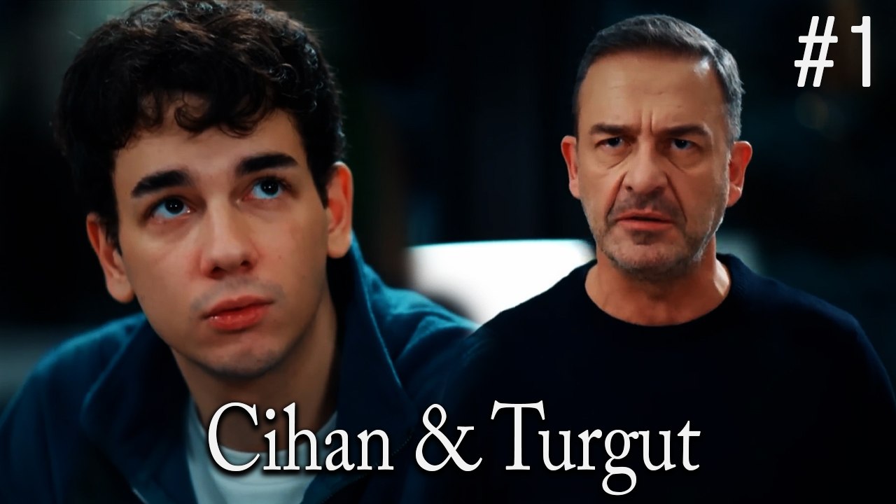 Cihan ve Turgut #1