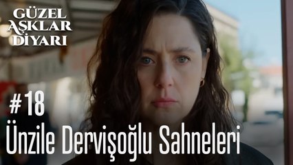 Ünzile Dervişoğlu Sahneleri - Güzel Aşklar Diyarı