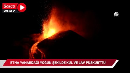 İtalya'da Etna Yanardağı yoğun şekilde kül ve lav püskürttü