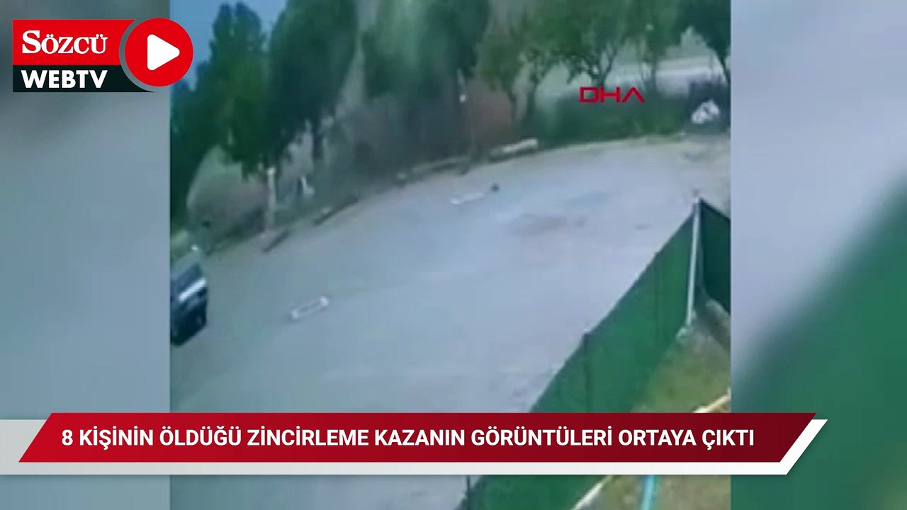 8 kişinin öldüğü zincirleme kazanın güvenlik kamerası görüntüleri ortaya çıktı