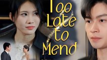 Too Late to Mend FULL MOVIES ENGLISH SUB