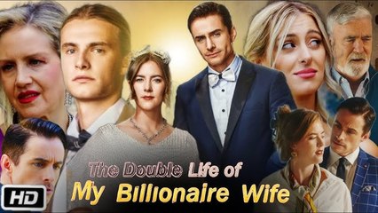 A Billionaire's Double Wife FULL MOVIES ENGLISH SUB