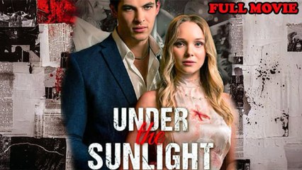 Under The Sunlight FULL MOVIES ENGLISH SUB