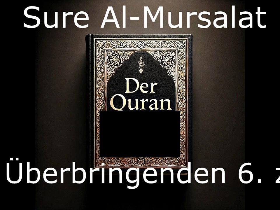Der Quran auf Deutsch-Sure Al Mursalat (77)