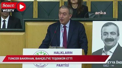 Tuncer Bakırhan, Bahçeli'ye teşekkür etti