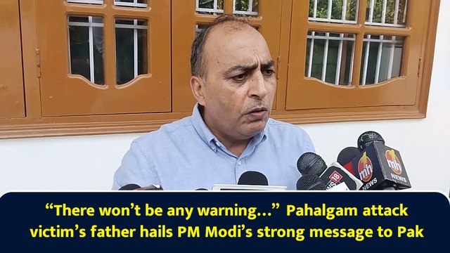 “There won’t be any warning…” Pahalgam attack victim’s father hails PM Modi’s strong message to Pak