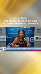 Nancy Pazos habló de su faltazo al programa de Georgina Barbarrosa.