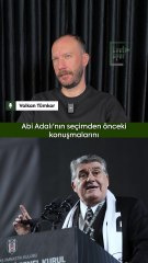 Volkan Tümkor:  Serdal Adalı güven veren bir figür