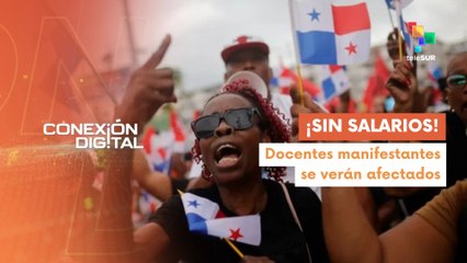 Conexión Digital 13-05 Gobierno retendrá salarios de manifestantes