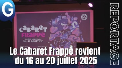 Reportage - Le Cabaret Frappé revient du 16 au 20 juillet 2025
