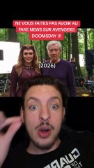 Attention au FAKE NEWS concernant Avengers Doomsday !