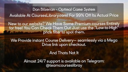 (courseslibrary.com)Dan Bilzerian - Optimal Game System Available At CoursesLibrary.com!  New to our website? We Have Some Premium courses Entirely for free! You Can Check Them Out Just use the "Low to High" price filter to spot them.  We Provide instant