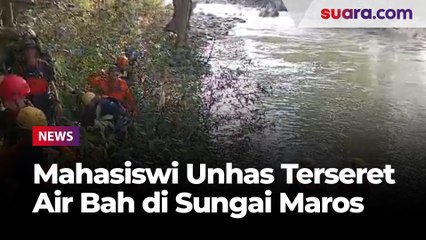 Tragis! Mahasiswi Unhas Terseret Air Bah saat Mandi di Sungai Maros