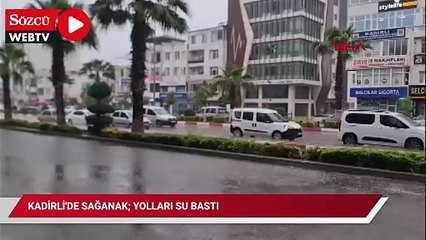 Kadirli'de sağanak; yolları su bastı