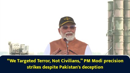 “We Targeted Terror, Not Civilians,” PM Modi precision strikes despite Pakistan's
