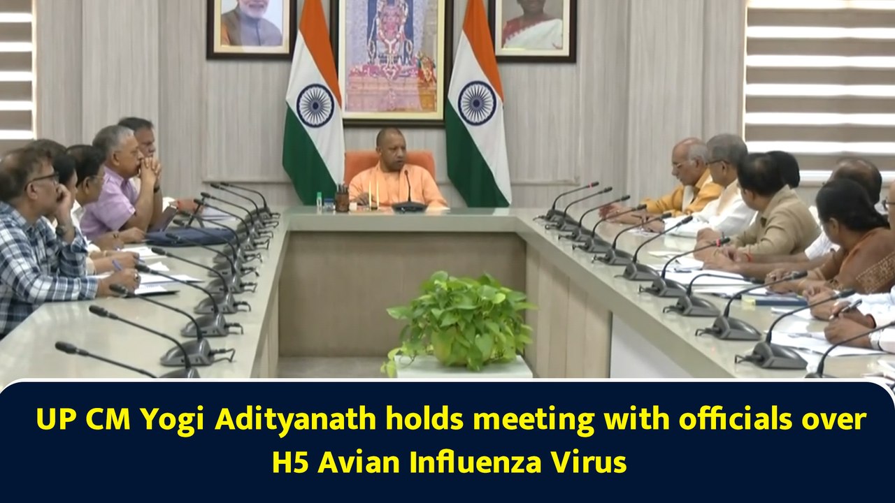 UP CM Yogi Adityanath holds meeting with officials over H5 Avian Influenza Virus