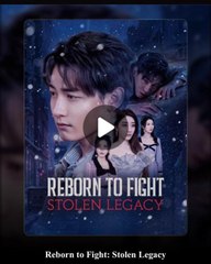 REBORN TO FIGHT STOLEN LEGACY. Full Movies English Sub