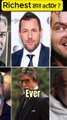 Most Richest Actor in world ? 800...0000$ Its Impossible ?