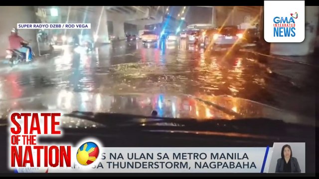 Malakas na ulan sa Metro Manila dahil sa thunderstorm, nagpabaha | SONA