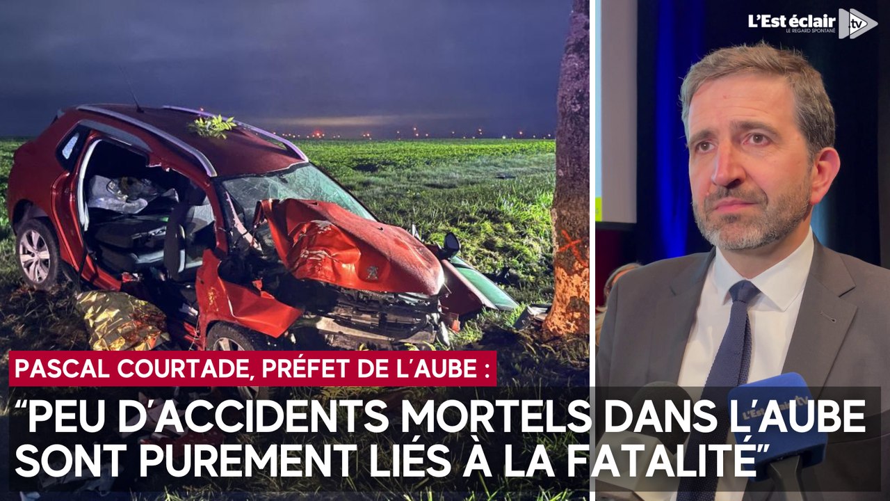 “Peu d’accidents mortels dans l’Aube sont purement liés à la fatalité” déclare le préfet de l'Aube Pascal Courtade