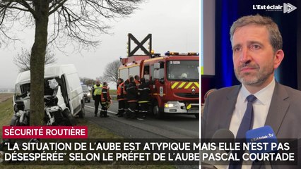 Sécurité routière : “La situation de l’Aube est atypique mais elle n’est pas désespérée”