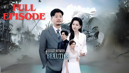 Caught Between Beauties FULL Ftv